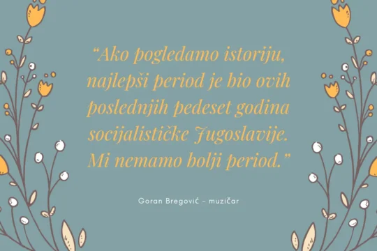 Rekli su o Jugoslaviji - Goran Bregović